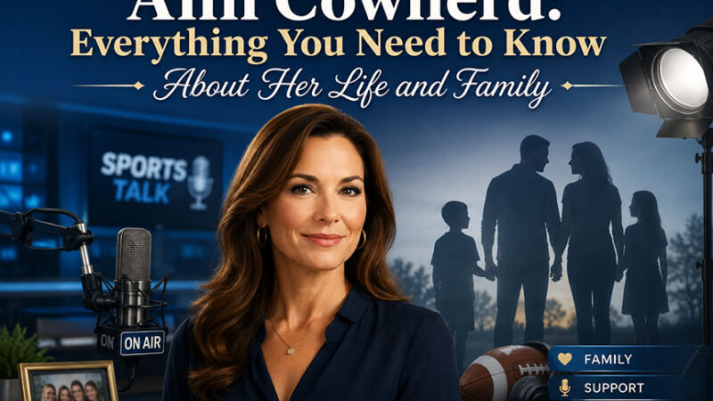 Ann Cowherd: Everything You Need to Know About Her Life and Family